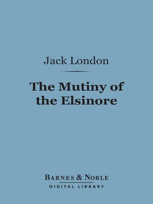 cover image of The Mutiny of the Elsinore (Barnes & Noble Digital Library)